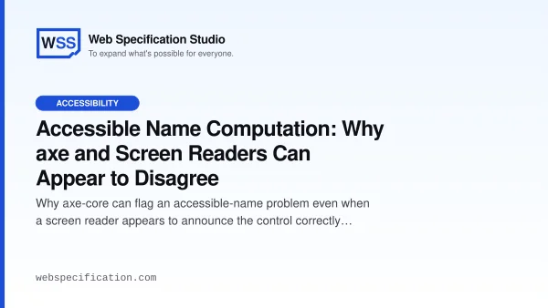 Accessible Name Computation: Why axe and Screen Readers Can Appear to Disagree