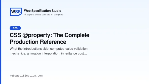CSS @property: The Complete Production Reference