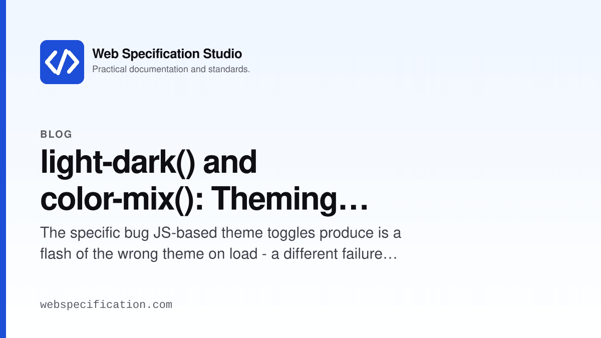light-dark() and color-mix(): Theming Without a Flash, Without JavaScript