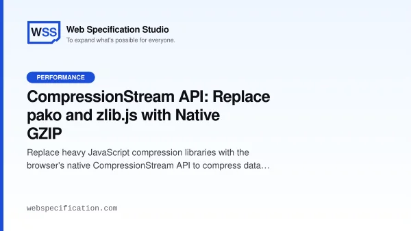CompressionStream API: Replace pako and zlib.js with Native GZIP