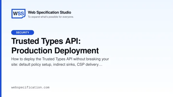 Trusted Types API: Production Deployment