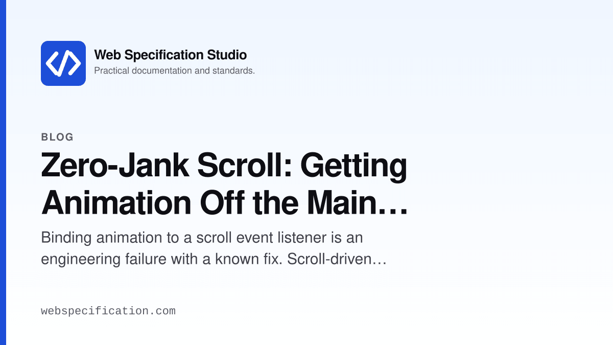 Zero-Jank Scroll: Getting Animation Off the Main Thread